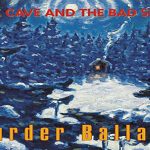 Random Review: Nick Cave & The Bad Seeds - Murder Ballads