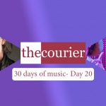 The Courier: 30 days of music - Day 20