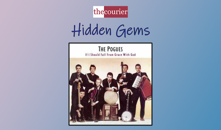 Hidden Gems: The Pogues - If I should fall from Grace with God