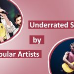 Underrated songs by popular artists