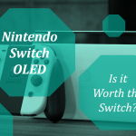 Nintendo Switch OLED - Is it Worth the Switch?