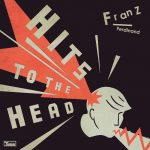 Album Review: Franz Ferdinand - Hits to the Head