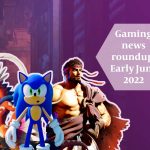 Gaming news roundup: Early June 2022
